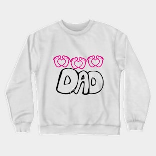 dad of triplet gils Crewneck Sweatshirt